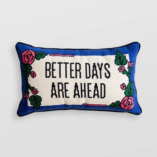Better Days Pillow